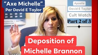 Part 2 of 3 Deposition of Michelle Brannon Per Apostle David E Taylor “Axe Michelle” [upl. by Haidebez]