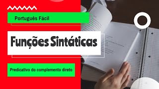 Aula9 Funções Sintáticas  Predicativo do complemento direto [upl. by Rubbico]