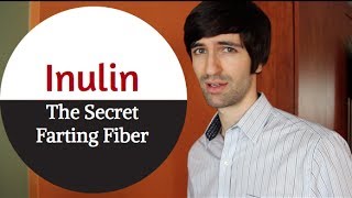 Inulin  The Secret quotFarting Fiberquot [upl. by Korwun]