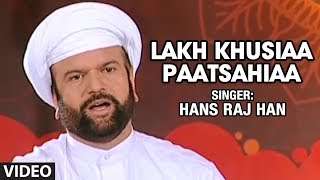 Hans Raj Hans  Lakh Khusiaa Paatsahiaa  Koi Aan Milavai [upl. by Llibyc102]