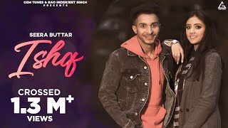 Ishq Official Video  Seera Buttar  Punjabi Song [upl. by Akinahc]