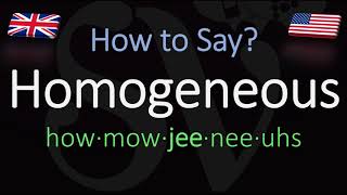 How to Pronounce Homogeneous CORRECTLY Meaning amp Pronunciation [upl. by Emmeline373]