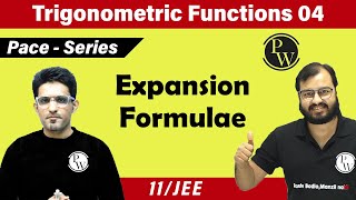 Trigonometric Functions 04  Expansion Formulae  Class 11 IIT JEE  PACE SERIES [upl. by Ynnaffit]