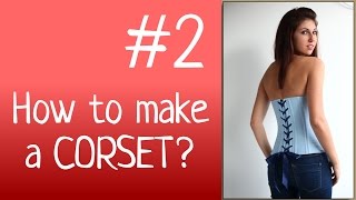 DIY Corset  How to SEW a CORSET Corset sewing tutorials [upl. by Alisa]