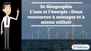 5e Géographie  Leau et lénergie  Deux ressources à ménager et à mieux utiliser [upl. by Vada222]