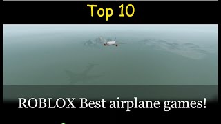 TOP 10 BEST FLIGHT SIMULATOR GAMES IN ROBLOX [upl. by Oigolue]