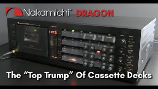 The Nakamichi Dragon 3 Head Cassette Deck  The quotTop Trumpquot Of Cassette Decks [upl. by Map]