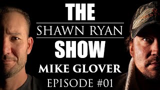 Shawn Ryan Show 1 Green Beret Mike Glover [upl. by Iluj]