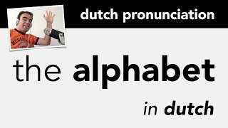 Learn Dutch Alphabet  Pronunciation [upl. by Aicilav258]