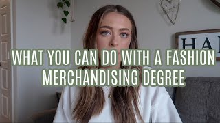 WHAT YOU CAN DO WITH A FASHION MERCHANDISING DEGREE  CAREER PATH OPTIONS [upl. by Elbam]