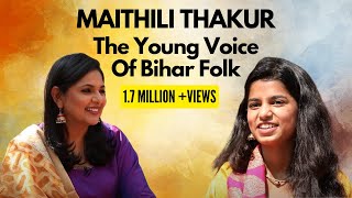 Maithili Thakur  The Young Voice of Bihar Folk  S3 Ep 1 [upl. by Gibbeon]