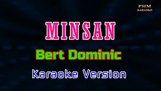 ♫ Minsan  Bert Dominic ♫ KARAOKE VERSION ♫ [upl. by Mesics]