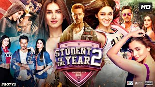 Student Of The Year 2 Full Movie  Tiger Shroff  Tara Sutaria  Ananya Panday  Review amp Facts [upl. by Latia]