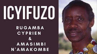 ICYIFUZO lyrics  Rugamba Sipiriyani  Amasimbi n Amakombe  Rwanda  Karahanyuze [upl. by Atinhoj]