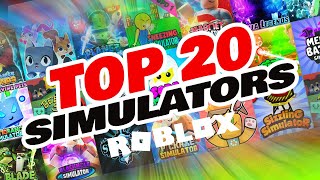 TOP 20 ROBLOX SIMULATORS FOR 2020 [upl. by Sherlock]