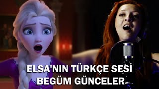 İşte Elsa’nın Türkçe Sesi Begüm Günceler’den “Meçhule Doğru” Filmden “Karlar Ülkesi II” [upl. by Norvun]