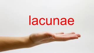 How to Pronounce lacunae  American English [upl. by Onfroi977]