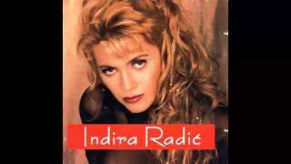 Indira Radic  Sve da volim ona me ucila  Audio 1995 HD [upl. by Dygall]