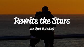 Zac Efron amp Zendaya  Rewrite The Stars Lyrics [upl. by Adnat]