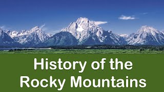 History of the Rocky Mountains [upl. by Aerised816]