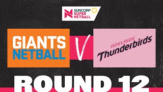 GIANTS v Thunderbirds  SSN 2022 Round 12  Full Match  Suncorp Super Netball [upl. by Atnes665]