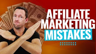 5 Affiliate Marketing MISTAKES Beginners Make that lose [upl. by Lirrehs]