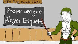 Proper League Player Etiquette [upl. by Eneryt]