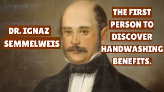 Dr Ignaz Semmelweis  The first person to discover Handwashing benefits [upl. by Phylys746]