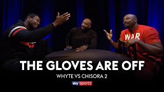 GLOVES ARE OFF Dillian Whyte vs Dereck Chisora 2  The Rematch [upl. by Kralc]