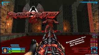 Project Brutality 30 Extermination Day Playthrough [upl. by Hibben]