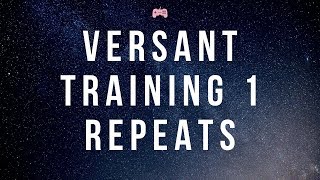 Versant training 1  repeats [upl. by Haidabej398]