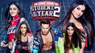 Student Of The Year 2  Full Movie facts  Tiger Shroff  Tara  Ananya  Punit Malhotra [upl. by Leahcimauhsoj325]