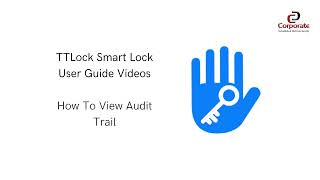 TTLock  How To Use The Audit Trail Feature  Corporate Locksmiths [upl. by Jenne]