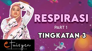 eTuisyen TINGKATAN 3 SAINS  Bab 2  Respirasi Part 1 [upl. by Nnylakcaj]