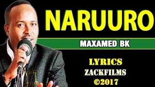 MAXAMED BK┇NARUURO ᴴᴰ┇LYRICS [upl. by Cima]