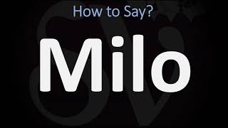 How to Pronounce Milo CORRECTLY [upl. by Etnad]