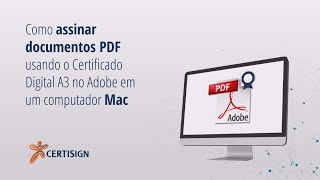 Como assinar digitalmente usando um Certificado A3 no Adobe computador MAC  Certisign [upl. by Kimbell]