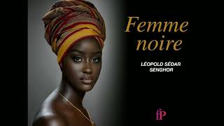 Femme noire  De Léopold Sédar Senghor par Renée Mendy [upl. by Fishman]