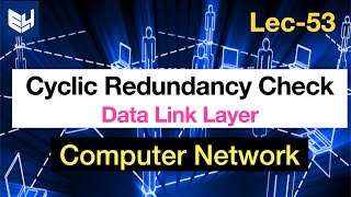 Cyclic redundancy Check CRC  Error detection  Data link layer  CN  Computer Networks  Lec53 [upl. by Nojad]