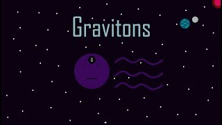 Gravitons a Closer Look at Gravity [upl. by Alfred]