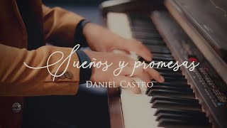 Daniel Castro  Sueños y Promesas Acoustic Version • Video Oficial [upl. by Euginimod]