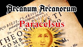 Arcanum Arcanorum Paracelsus [upl. by Ateekan]