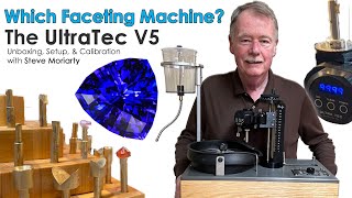 Gemstone Faceting Machines Ultra Tec V5 Unboxing amp Setup [upl. by Iong749]