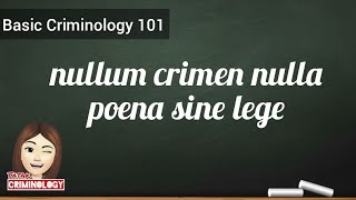 Nullum crimen nulla poena sine lege  Basic Criminology 101 [upl. by Anagrom]