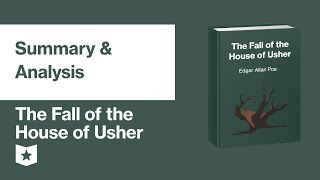 The Fall of the House of Usher by Edgar Allan Poe  Summary amp Analysis [upl. by Nemaj828]