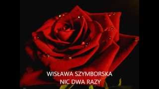 Wisława Szymborska Nic dwa razy recytacja [upl. by Ydok]