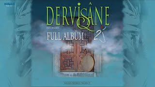 DERVİŞANE 2 Full Albüm Sufi Music [upl. by Olaznog]