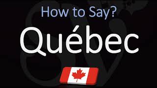 How to Pronounce Québec CORRECTLY French amp English Pronunciation [upl. by Kantos]