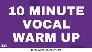 10 Minute Vocal Warm Up [upl. by Lynda544]