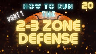 How to Run a 2 3 Zone Defense Part 1 [upl. by Jabin]